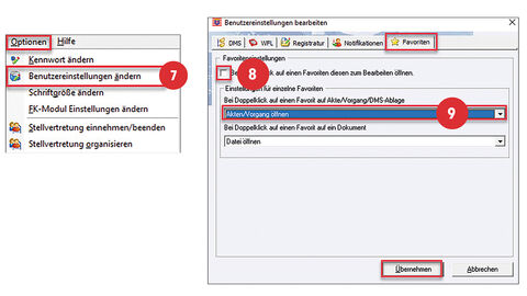 Screenshots vom Menüpunkt Optionen mit dem ausgewählten Befehl „Benutzereinstellungen ändern“, der mit der Ziffer 7 versehen ist. Im zweiten Screenshot ist im Reiter Favoriten die leere Checkbox rot umrahmt und mit der Ziffer 8 versehen. Beim dritten Screenshot ist im Reiter Favoriten die Option „Akten/Vorgang öffnen“ ausgewählt, rot umrahmt und mit der Ziffer 9 versehen.