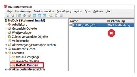 Screenshot vom aufgeklappten Menübaum in HeDok. Unter dem Menüpunkt „Favoriten“ ist der Unterpunkt „HeDok Kunden“ rot markiert. Rechts im Fenster daneben ist der Vorgang „2023 Fortbildung“ ausgewählt und mit der Ziffer 10 versehen.