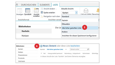 Screenshot vom Reiter Liste in Sharepoint, bei dem unter „Aktuelle Ansicht“ die Option „Alle höher gestuften Links“ ausgewählt ist (5) und Screenshot von der Smart-Symbolleiste mit der Möglichkeit, neue Elemente zu erzeugen (6). 